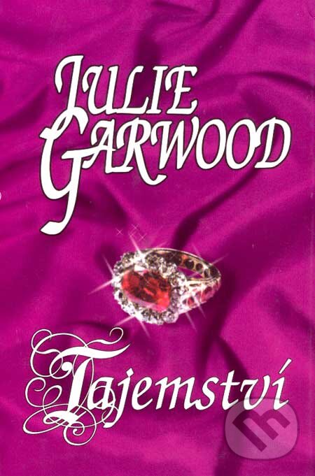 Kniha: Tajemství (Julie Garwood). OLDAG, 2007 Kniha: Tajemství (Julie Garwood). OLDAG, 2007