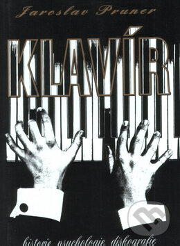 Kniha: Klavír (Jaroslav Pruner). Montanex, 1999 Kniha: Klavír (Jaroslav Pruner). Montanex, 1999