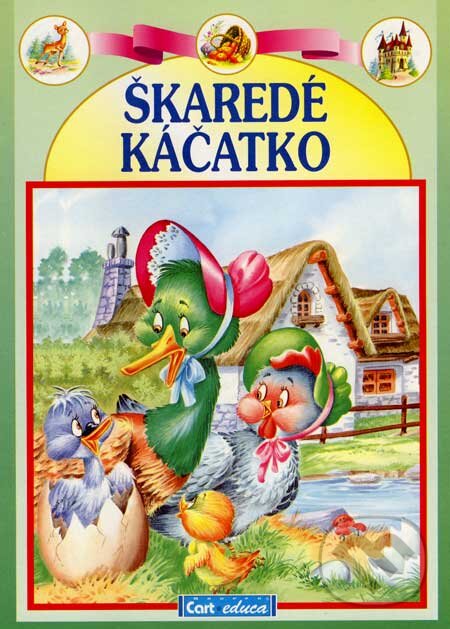 Kniha: Škaredé káčatko (Gruppo Carteduca). Gruppo Carteduca, 2001 Kniha: Škaredé káčatko (Gruppo Carteduca). Gruppo Carteduca, 2001