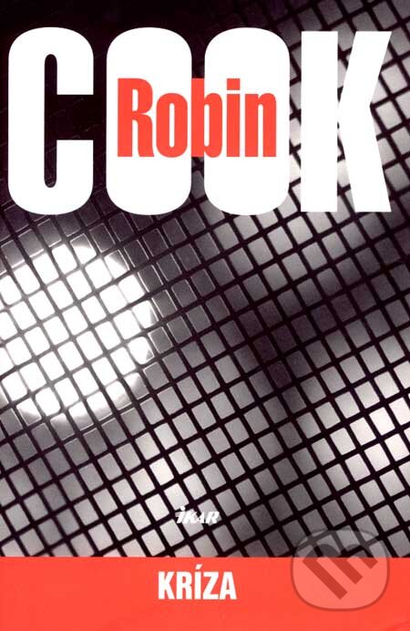 Kniha: Kríza (Robin Cook). Ikar, 2007 Kniha: Kríza (Robin Cook). Ikar, 2007