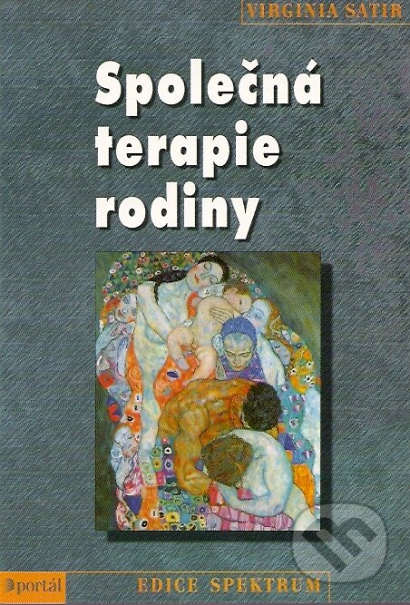 Kniha: Společná terapie rodiny (Virginia Satirová). Portál, 2007 Kniha: Společná terapie rodiny (Virginia Satirová). Portál, 2007