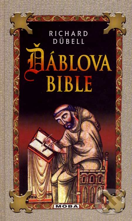 Kniha: Ďáblova bible (Richard Dübell). Moba, 2007 Kniha: Ďáblova bible (Richard Dübell). Moba, 2007