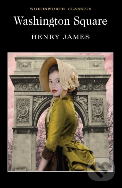 Kniha: Washington Square (Henry James). Wordsworth, 1993 Kniha: Washington Square (Henry James). Wordsworth, 1993