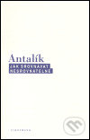 Kniha: Jak srovnávat nesrovnatelné (Dalibor Antalík). OIKOYMENH, 2005 Kniha: Jak srovnávat nesrovnatelné (Dalibor Antalík). OIKOYMENH, 2005