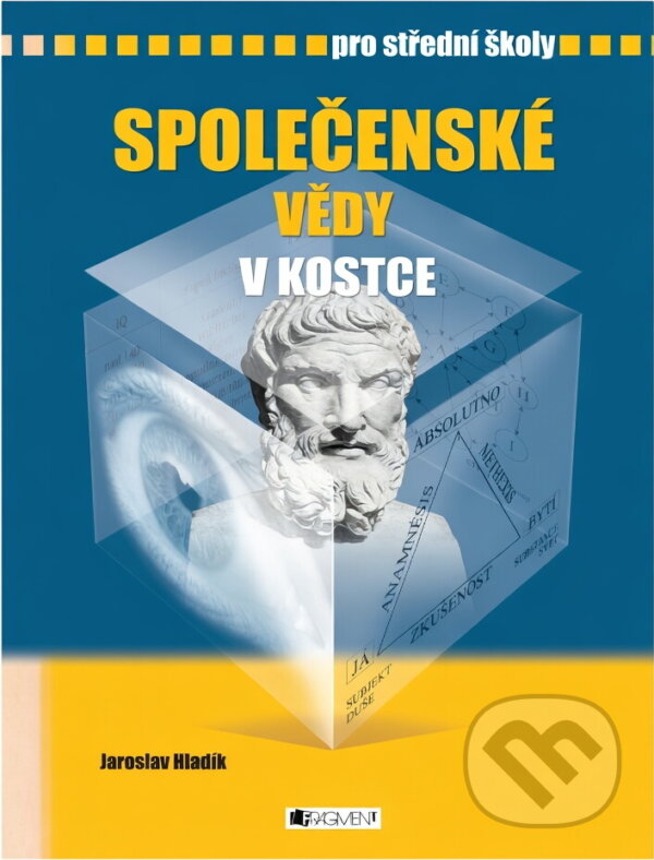 Kniha: Společenské vědy v kostce pro SŠ (Jaroslav Hladík). , 2004 Kniha: Společenské vědy v kostce pro SŠ (Jaroslav Hladík). , 2004