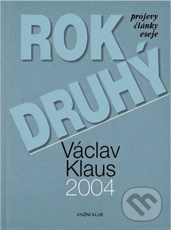 Kniha: Rok druhý 2004 - projevy, články, eseje (Karel Pichlík, Klaus Václav, Nathanaél Vodňanský, Olga Strusková, Tomáš Hon, Václav Klaus a Václav Klaus; Štěpán). Knižní klub, 2005 Kniha: Rok druhý 2004 - projevy, články, eseje (Karel Pichlík, Klaus Václav, Nathanaél Vodňanský, Olga Strusková, Tomáš Hon, Václav Klaus a Václav Klaus; Štěpán). Knižní klub, 2005