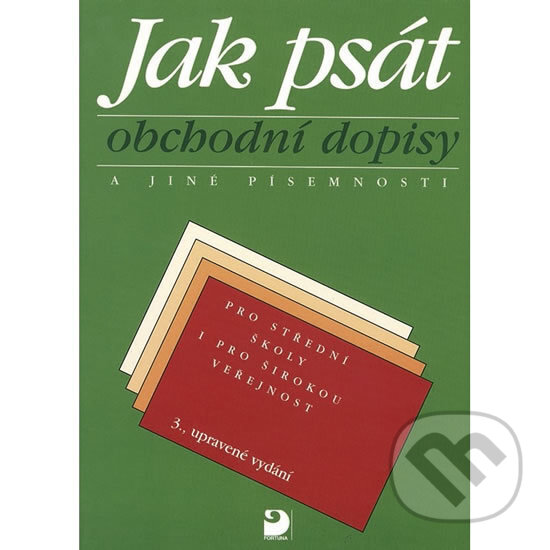 Kniha: Jak psát obchodní dopisy a jiné písemnosti (Emílie Fleischmannová a Olga Kuldová). Fortuna, 2007 Kniha: Jak psát obchodní dopisy a jiné písemnosti (Emílie Fleischmannová a Olga Kuldová). Fortuna, 2007