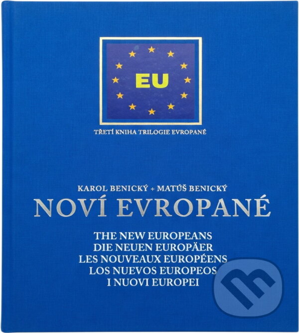 Kniha: Noví Evropané (Matúš Benický). , 2004 Kniha: Noví Evropané (Matúš Benický). , 2004