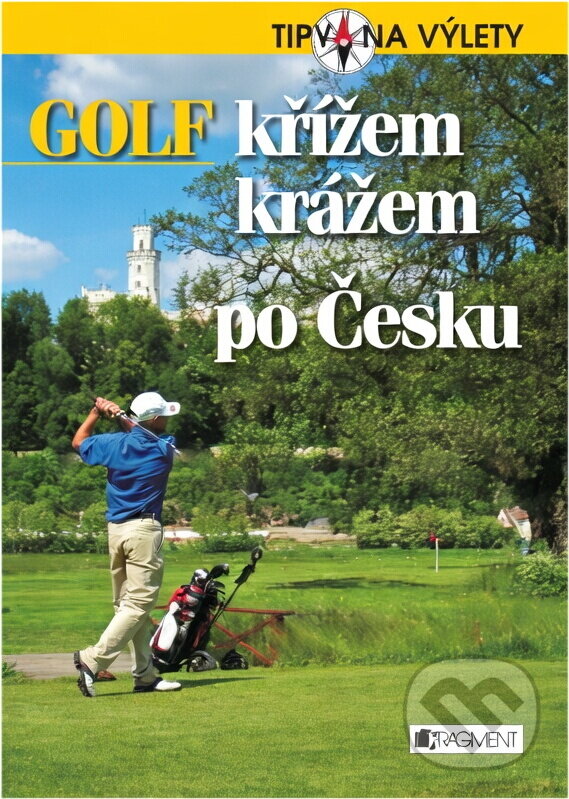 Kniha: Golf křížem krážem po Česku (Andrej Halada). Fragment, 2007 Kniha: Golf křížem krážem po Česku (Andrej Halada). Fragment, 2007