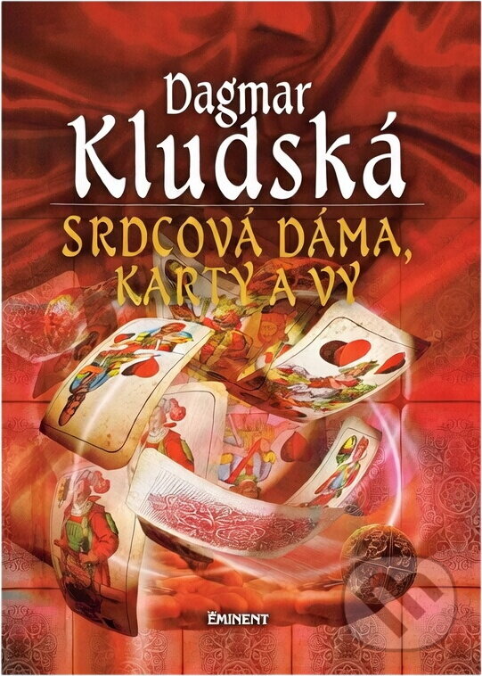 Kniha: Srdcová dáma, karty a vy (Dagmar Kludská). Eminent, 1999 Kniha: Srdcová dáma, karty a vy (Dagmar Kludská). Eminent, 1999