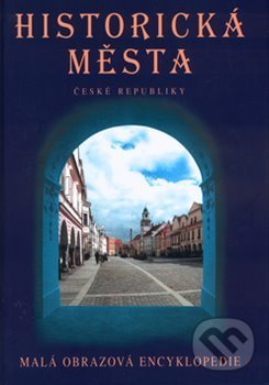 Kniha: Historická města České republiky (Petr Dvořáček). Fontána, 2002 Kniha: Historická města České republiky (Petr Dvořáček). Fontána, 2002