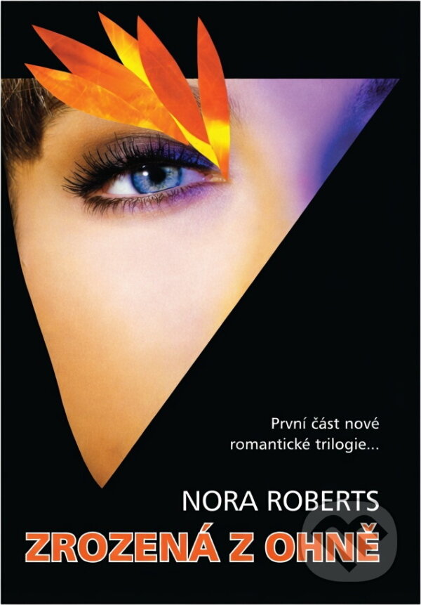Kniha: Zrozená z ohně (Nora Roberts). Columbus, 1997 Kniha: Zrozená z ohně (Nora Roberts). Columbus, 1997