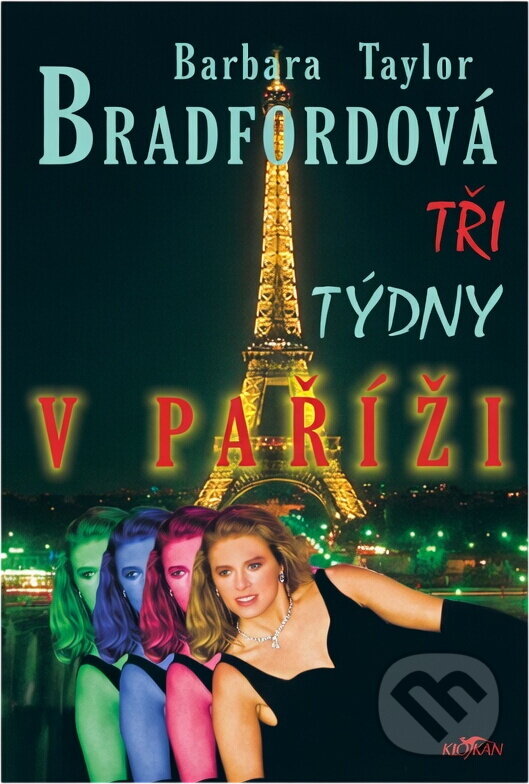 Kniha: Tři týdny v Paříži (Barbara Taylor Bradford). Alpress, 2002 Kniha: Tři týdny v Paříži (Barbara Taylor Bradford). Alpress, 2002