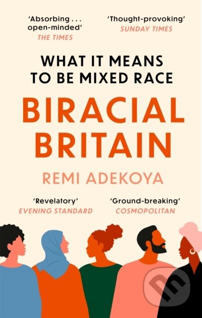 Kniha: Biracial Britain (Remi Adekoya). Constable, 2022 Kniha: Biracial Britain (Remi Adekoya). Constable, 2022