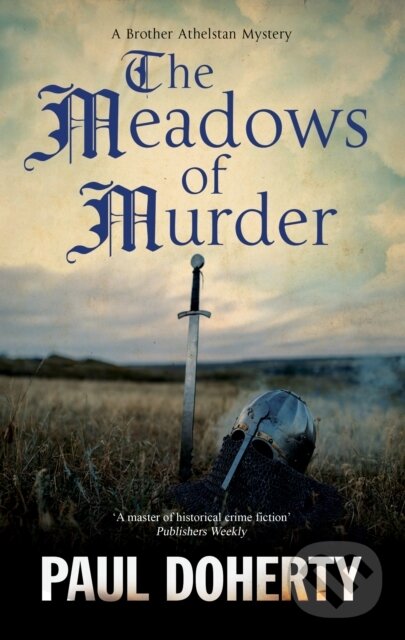Kniha: The Meadows of Murder (Paul Doherty). Severn House, 2026 Kniha: The Meadows of Murder (Paul Doherty). Severn House, 2026