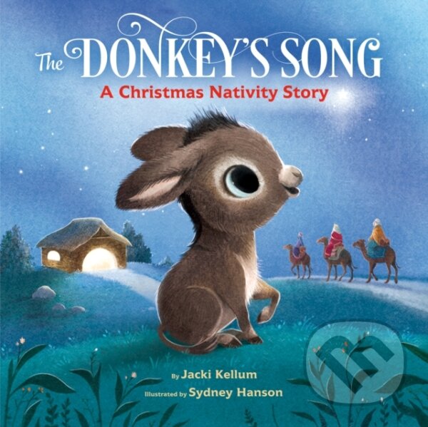 Kniha: The Donkey's Song (Jacki Kellum a Sydney Hanson). , 2022 Kniha: The Donkey's Song (Jacki Kellum a Sydney Hanson). , 2022