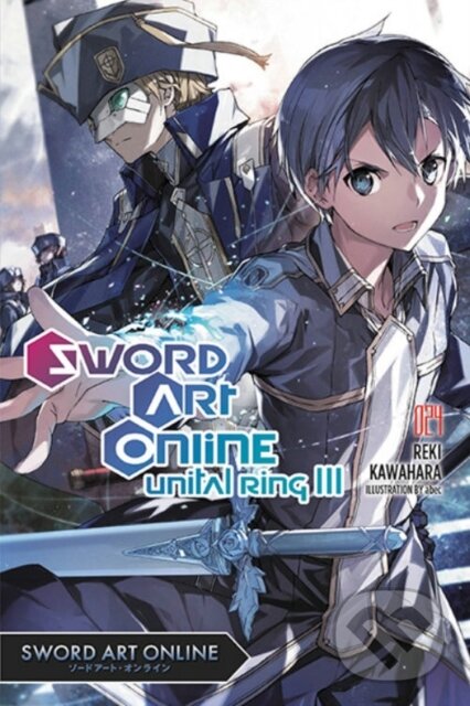 Kniha: Sword Art Online 24 (light novel) (Reki Kawahara). Yen Press, 2022 Kniha: Sword Art Online 24 (light novel) (Reki Kawahara). Yen Press, 2022