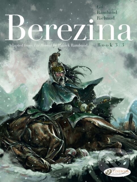 Kniha: Berezina Book 3/3 (Frederic Richaud a Patrick Rambaud). Cinebook Ltd, 2023 Kniha: Berezina Book 3/3 (Frederic Richaud a Patrick Rambaud). Cinebook Ltd, 2023