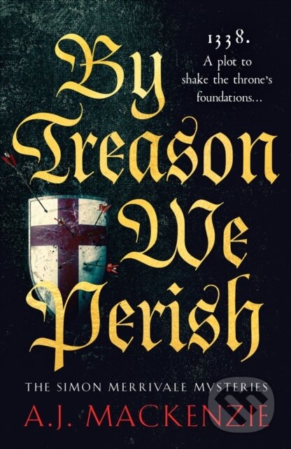 Kniha: By Treason We Perish (A.J. MacKenzie). Canelo, 2023 Kniha: By Treason We Perish (A.J. MacKenzie). Canelo, 2023