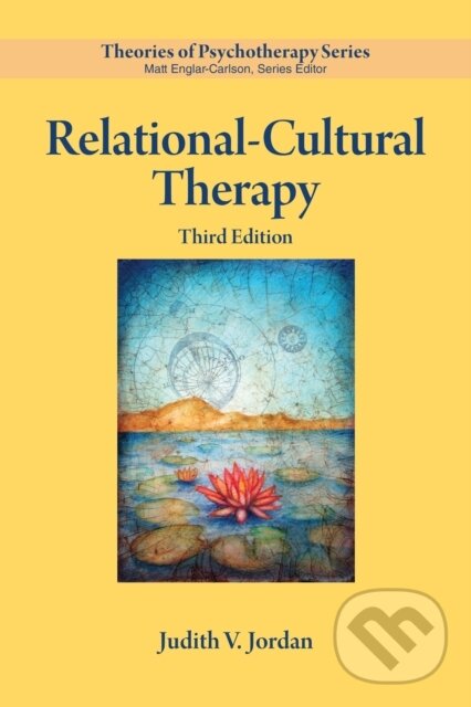 Kniha: Relational–Cultural Therapy (Judith V. Jordan). American Psychological Association, 2024 Kniha: Relational–Cultural Therapy (Judith V. Jordan). American Psychological Association, 2024