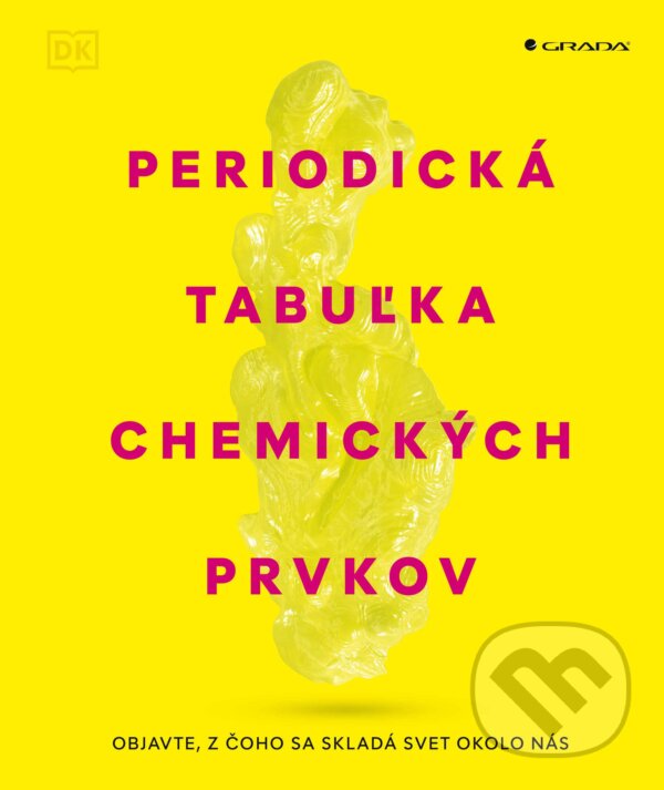 Kniha: Periodická tabuľka chemických prvkov (Autorský kolektiv). Grada, 2026 Kniha: Periodická tabuľka chemických prvkov (Autorský kolektiv). Grada, 2026