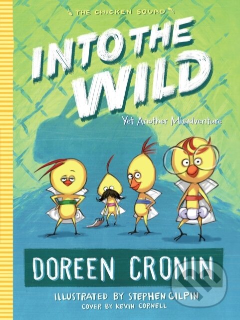 Kniha: Into the Wild (Doreen Cronin). , 2017 Kniha: Into the Wild (Doreen Cronin). , 2017