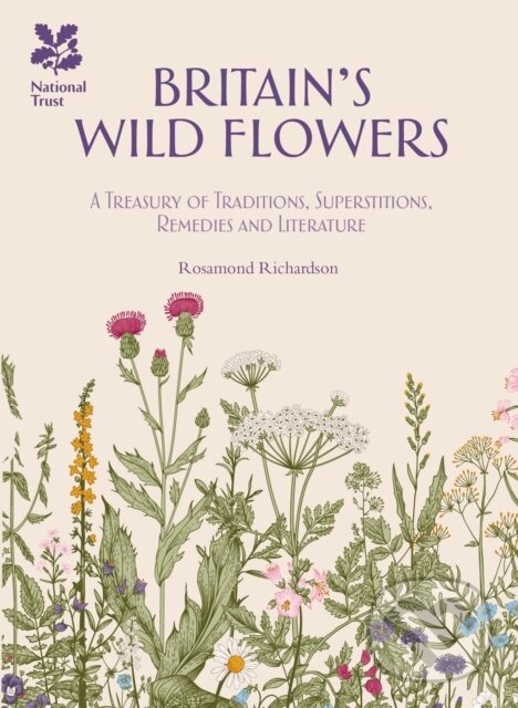 Kniha: Britain's Wildflowers (National Trust Books a Rosamond Richardson). National Trust Books, 2017 Kniha: Britain's Wildflowers (National Trust Books a Rosamond Richardson). National Trust Books, 2017