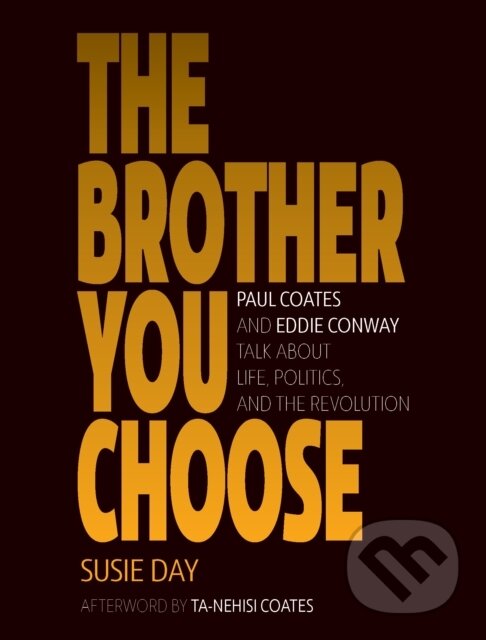 Kniha: The Brother You Choose (Susie Day). Haymarket Books, 2020 Kniha: The Brother You Choose (Susie Day). Haymarket Books, 2020