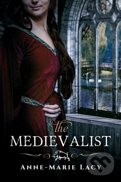 Kniha: The Medievalist (Anne-Marie Lacy). City Owl Press, 2018 Kniha: The Medievalist (Anne-Marie Lacy). City Owl Press, 2018