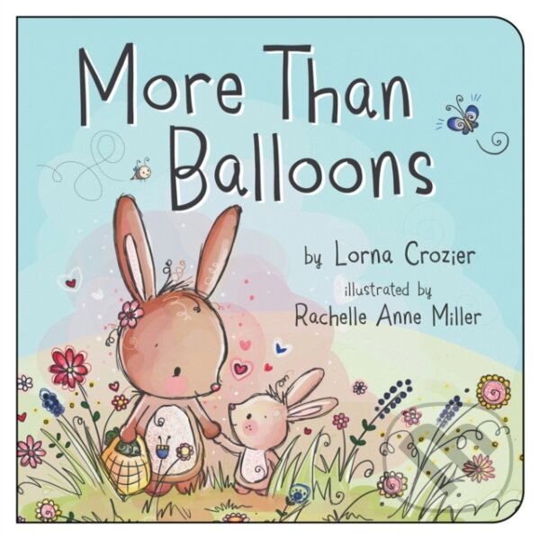 Kniha: More Than Balloons (Lorna Crozier). , 2017 Kniha: More Than Balloons (Lorna Crozier). , 2017