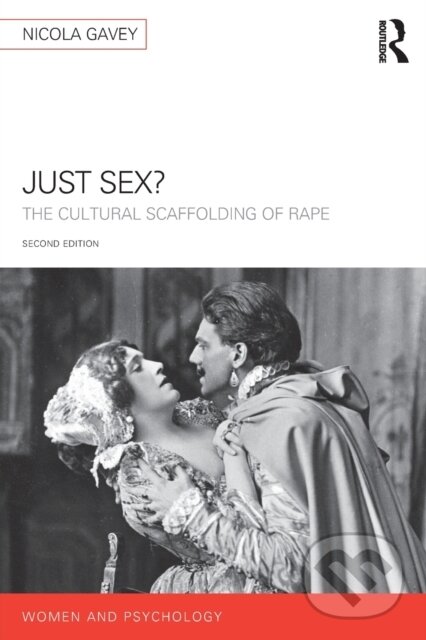 Kniha: Just Sex? (Nicola Gavey). Routledge, 2018 Kniha: Just Sex? (Nicola Gavey). Routledge, 2018