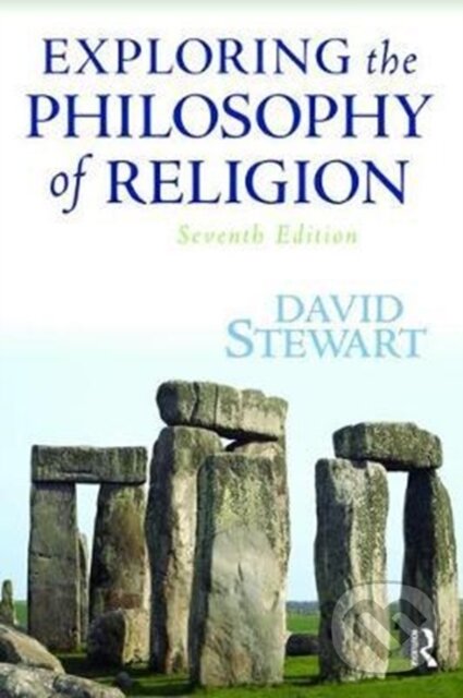 Kniha: Exploring the Philosophy of Religion (David Stewart). Routledge, 2017 Kniha: Exploring the Philosophy of Religion (David Stewart). Routledge, 2017