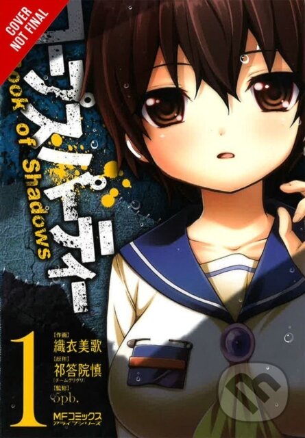 Kniha: Corpse Party: Book of Shadows (Alethea Nibley, Team GrisGris/5pb., Mika Orie, Makoto Kedouin, Dayeun Kim a Athena Nibley). Yen Press, 2017 Kniha: Corpse Party: Book of Shadows (Alethea Nibley, Team GrisGris/5pb., Mika Orie, Makoto Kedouin, Dayeun Kim a Athena Nibley). Yen Press, 2017