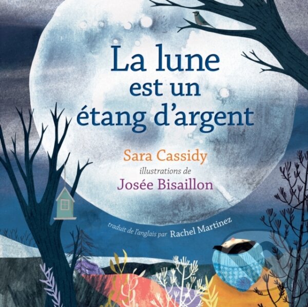 Kniha: La lune est un étang d’argent (Sara Cassidy). , 2020 Kniha: La lune est un étang d’argent (Sara Cassidy). , 2020
