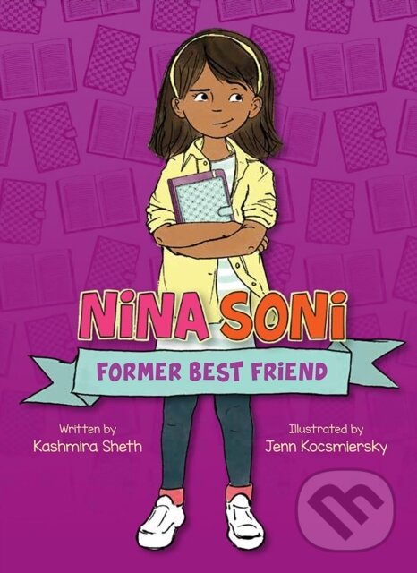 Kniha: Nina Soni, Former Best Friend (Kashmira Sheth). Peachtree, 2020 Kniha: Nina Soni, Former Best Friend (Kashmira Sheth). Peachtree, 2020