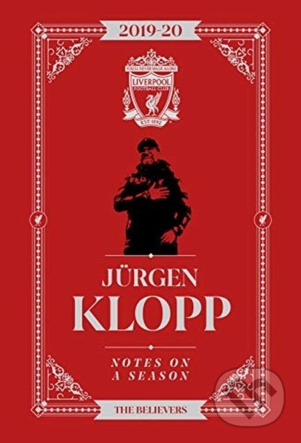 Kniha: Jurgen Klopp: Notes On A Season (Jurgen Klopp). Reach Sport, 2020 Kniha: Jurgen Klopp: Notes On A Season (Jurgen Klopp). Reach Sport, 2020