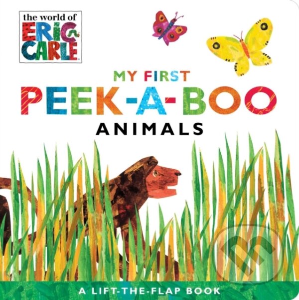 Kniha: My First Peek-a-Boo Animals (Eric Carle). , 2017 Kniha: My First Peek-a-Boo Animals (Eric Carle). , 2017