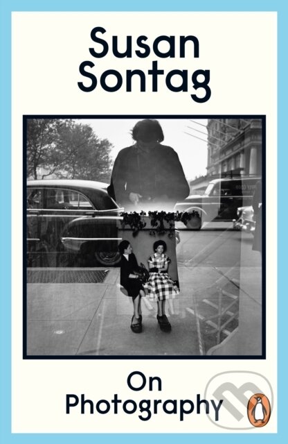 Kniha: On Photography (Susan Sontag). Penguin Books, 1979 Kniha: On Photography (Susan Sontag). Penguin Books, 1979