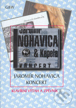 Kniha: Koncert (Jaromír Nohavica). G + W, 2000 Kniha: Koncert (Jaromír Nohavica). G + W, 2000