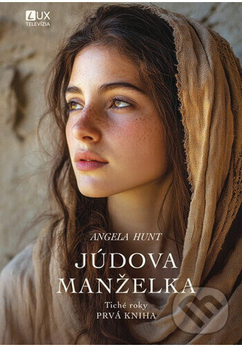 Kniha: Júdova manželka (Angela Hunt). TV LUX, 2026 Kniha: Júdova manželka (Angela Hunt). TV LUX, 2026