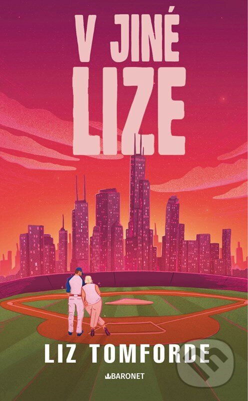 Kniha: V jiné lize (Liz Tomforde). Baronet, 2026 Kniha: V jiné lize (Liz Tomforde). Baronet, 2026