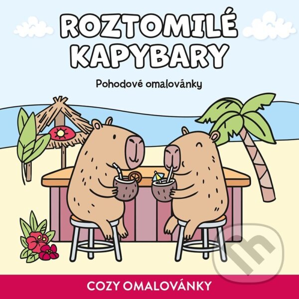 Kniha: Roztomilé kapybary - COZY omalovánky (Autorský kolektiv). Alicanto, 2026 Kniha: Roztomilé kapybary - COZY omalovánky (Autorský kolektiv). Alicanto, 2026