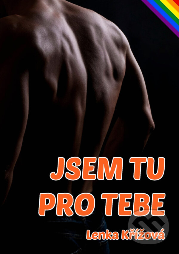 E-kniha: Jsem tu pro tebe (Lenka Křížová). IRIS eknihy, 2026 E-kniha: Jsem tu pro tebe (Lenka Křížová). IRIS eknihy, 2026