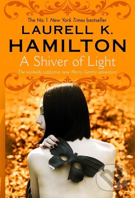 Kniha: A Shiver of Light (Laurell K Hamilton). Penguin Books, 2015 Kniha: A Shiver of Light (Laurell K Hamilton). Penguin Books, 2015