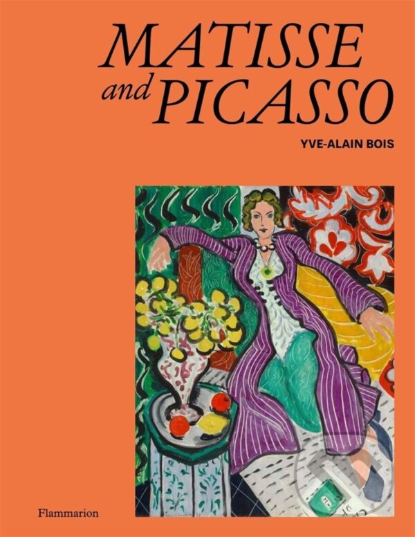 Kniha: Matisse and Picasso (Yve-Alain Blois). Flammarion, 2026 Kniha: Matisse and Picasso (Yve-Alain Blois). Flammarion, 2026