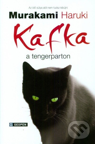Kniha: Kafka a tengerparton (Haruki Murakami). Geopen Könyvkiadó Kft., 2026 Kniha: Kafka a tengerparton (Haruki Murakami). Geopen Könyvkiadó Kft., 2026