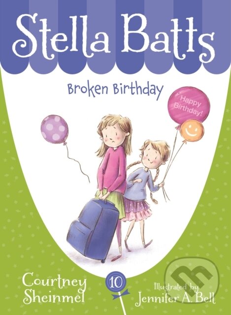 Kniha: Stella Batts: Broken Birthday (Courtney Sheinmel). , 2017 Kniha: Stella Batts: Broken Birthday (Courtney Sheinmel). , 2017