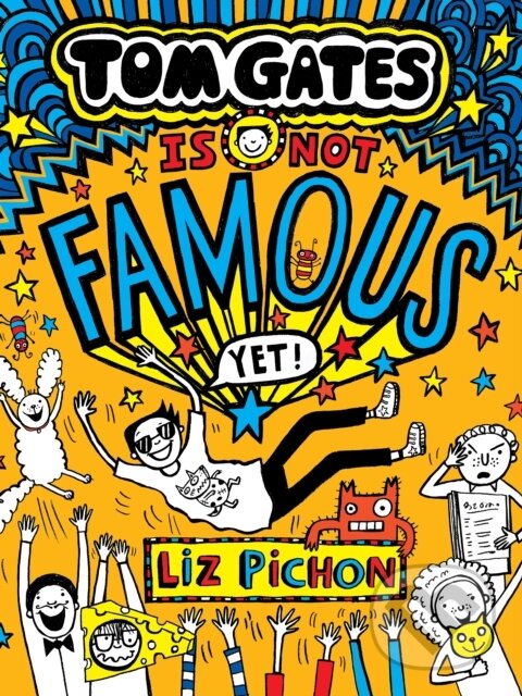 Kniha: Tom Gates Is Not Famous (Yet) (Book 25) (Liz Pichon). Scholastic, 2026 Kniha: Tom Gates Is Not Famous (Yet) (Book 25) (Liz Pichon). Scholastic, 2026
