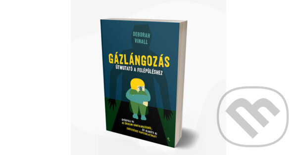 Kniha: Gázlángozás (Deborah Vinall). Jaffa Kiadó, 2022 Kniha: Gázlángozás (Deborah Vinall). Jaffa Kiadó, 2022