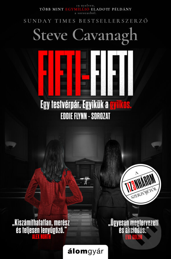 Kniha: Fifti-fifti (Steve Cavanagh). Álomgyár Kiadó, 2024 Kniha: Fifti-fifti (Steve Cavanagh). Álomgyár Kiadó, 2024